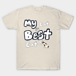 My Cat is Best Cat - Calico T-Shirt